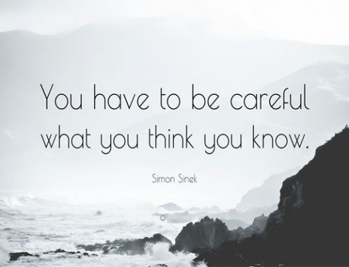 Be careful of how you think….